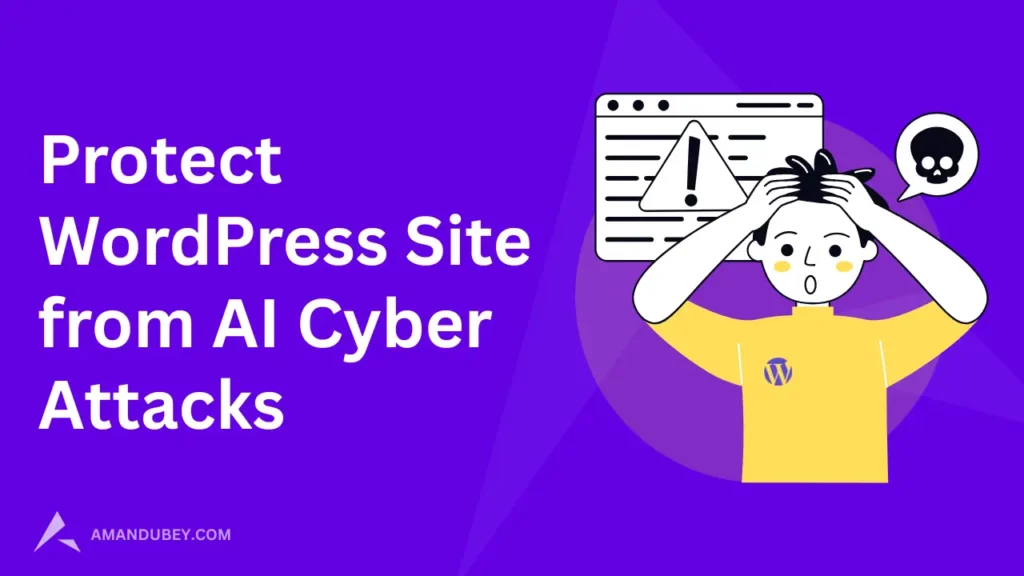 Protect Your WordPress Site from AI-Driven Cyber Attacks